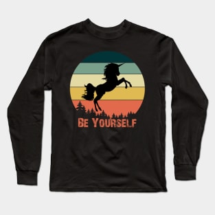 Be yourself - unicorn Long Sleeve T-Shirt